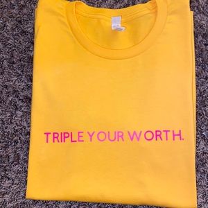 ‘TRIPLE YOUR WORTH’ 💰 SHORT T